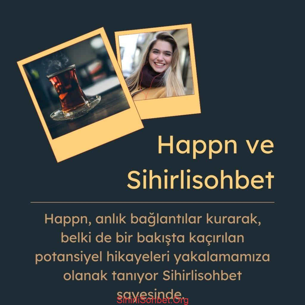 Happn ile Aşk ve Arkadaşlık, Sihirlisohbet.org'da Sohbetin Büyüsü, Happn ile Yeniden Bağlantı Kurmak, Sosyal Ağlar ve Gerçek İlişkiler, Happn Anlık Bağlantılar ve Potansiyel Hikayeler, Yeni Başlangıçlar için Happn ve Sihirlisohbet.org