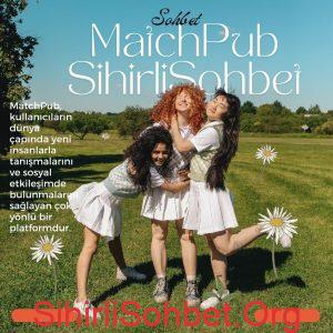 MatchPub İle Kızlarla Tanış, MatchPub Club Üyeliği, MatchPub LGBT Sohbet, MatchPub ve Sihirli Sohbet Sitesi
