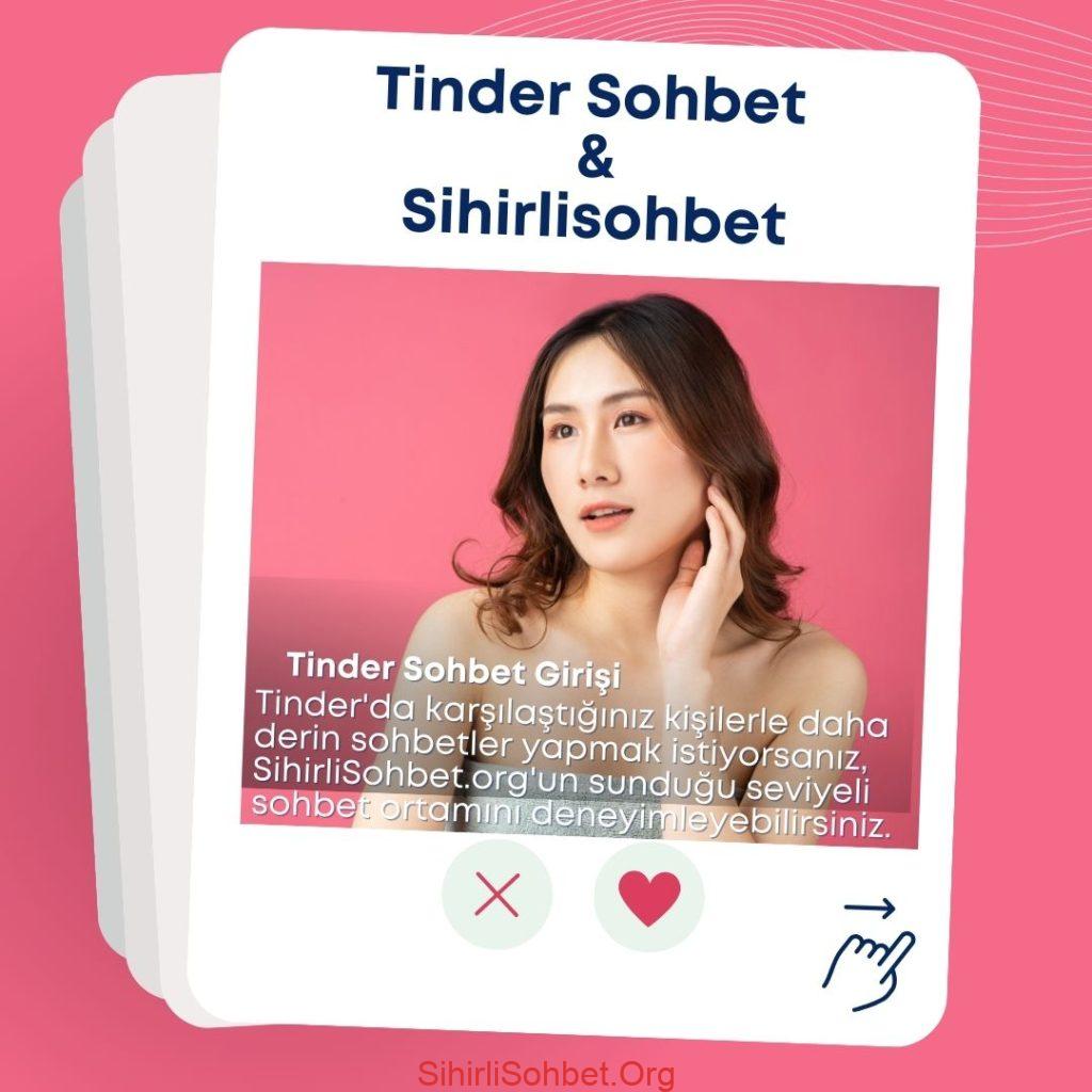 Tinder sohbet artık Sihirlisohbette, Tinder sohbet, Tinder Sohbetlerinin Temelleri, Tinder Sohbette Profilin Önemi, Tinder Sohbette İlk Mesaj, Tinder da Sohbet Etme İpuçları, Tinder Sohbet Güvenlik ve Gizlilik, Tinder Sohbet Girişi