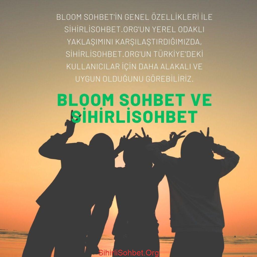 BLOOM Sohbet, BLOOM Sohbet ve sihirlisohbet.org arasındaki farkları, BLOOM Sohbet ve Sihirlisohbet
