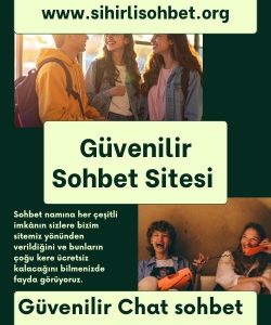Güvenilir Sohbet, Güvenilir Chat Platformu, Güvenilir Chat sohbet 