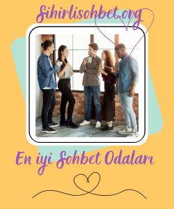 En iyi Sohbet Odaları, Ücretsiz Sohbet Sitesi, En iyi Sohbet 